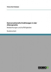Konversationelle Erzahlungen in der Altensprache - Beobachtungen und Auffalligkeiten