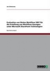 Evaluation von Nintex Workflow 2007 fur die Erstellung von Workflow-Loesungen unter Microsoft SharePoint Technologien