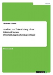 Ansatze zur Entwicklung einer internationalen Beschaffungsmarketingstrategie