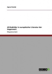 Afrikabilder in europäischer Literatur der Gegenwart