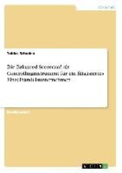 Die Balanced Scorecard als Controllinginstrument fur ein filialisiertes Einzelhandelsunternehmen