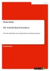 Die Schmitt-Rawls-Synthese - UEber die Ambivalenz des amerikanischen Neokonservatismus