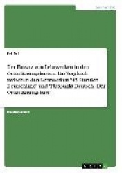 Der Einsatz von Lehrwerken in den Orientierungskursen. Ein Vergleich zwischen den Lehrwerken 45 Stunden Deutschland und Pluspunk