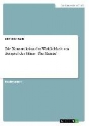 Die Konstruktion der Wirklichkeit am Beispiel des Films'The Matrix'