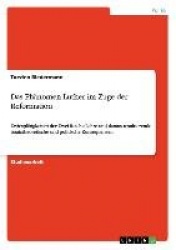 Das Phänomen Luther im Zuge der Reformation - Zwiespältigkeiten der Zwei-Reiche-Lehre und daraus resultierende staatstheoretisch