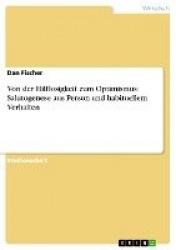 Von der Hilflosigkeit zum Optimismus: Salutogenese aus Person und habituellem Verhalten