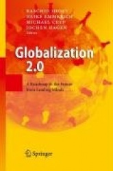 Globalization 2.0 : A Roadmap to the Future from Leading Minds