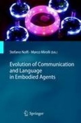 Evolution of Communication and Language in Embodied Agents