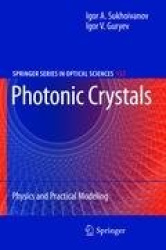 Photonic Crystals - Physics and Practical Modeling