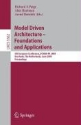 Model Driven Architecture - Foundations and Applications - 5th European Conference, ECMDA-FA 2009, Enschede, The Netherlands, Ju