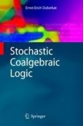 Stochastic Coalgebraic Logic