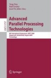 Advanced Parallel Processing Technologies - 8th International Symposium, APPT 2009, Rapperswil, Switzerland, August 24-25, 2009 