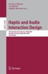 Haptic and Audio Interaction Design - 4th International Conference, HAID 2009 Dresden, Germany, September 10-11, 2009 Proceeding