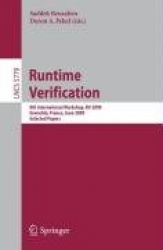 Runtime Verification - 9th International Workshop, RV 2009, Grenoble, France, June 26-28, 2009, Selected Papers