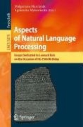 Aspects of Natural Language Processing - Essays Dedicated to Leonard Bolc on the Occasion of His 75th Birthday