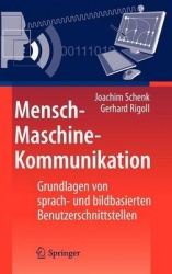 Mensch-Maschine-Kommunikation : Grundlagen von sprach- und bildbasierten Benutzerschnittstellen