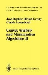 Convex Analysis and Minimization Algorithms II : Advanced Theory and Bundle Methods