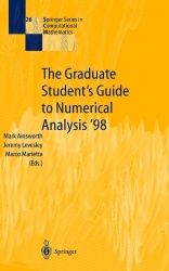 The Graduate Student’s Guide to Numerical Analysis ’98 : Lecture Notes from the VIII EPSRC Summer School in Numerical