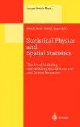 Statistical Physics and Spatial Statistics - The Art of Analyzing and Modeling Spatial Structures and Pattern Formation