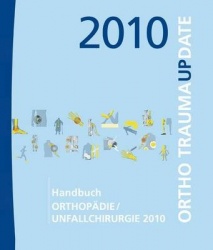 Handbuch Orthopädie/Unfallchirurgie 2010 : Ortho Trauma Update
