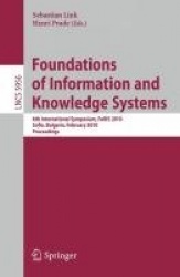 Foundations of Information and Knowledge Systems - 6th International Symposium, FoIKS 2010, Sofia, Bulgaria, February 15-19, 201