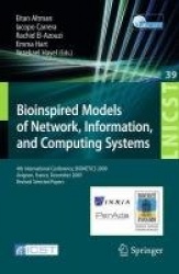 Bioinspired Models of Network, Information, and Computing Systems - 4th International Conference, December 9-11, 2009, Revised S