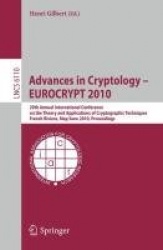 Advances in Cryptology – EUROCRYPT 2010 - 29th Annual International Conference on the Theory and Applications of Cryptographic T