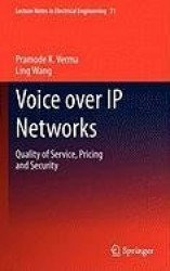 Voice over IP Networks : Quality of Service, Pricing and Security