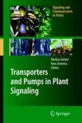 Transporters and Pumps in Plant Signaling