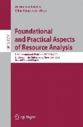 Foundational and Practical Aspects of Resource Analysis - First International Workshop, FOPARA 2009, Eindhoven, The Netherlands,