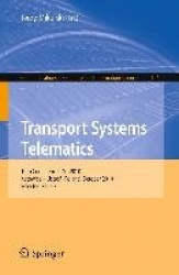 Transport Systems Telematics - 10th Conference, TST 2010, Katowice - Ustron, Poland, October 20-23, 2010. Selected Papers
