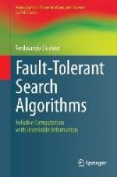 Fault-Tolerant Search Algorithms : Reliable Computation with Unreliable Information
