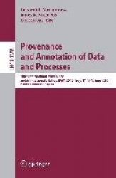 Provenance and Annotation of Data and Process - Third International Provenance and Annotation Workshop, IPAW 2010, Troy, NY, USA