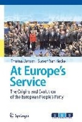 At Europe's Service : The Origins and Evolution of the European People's Party