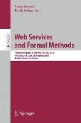 Web Services and Formal Methods - 7th International Workshop, WS-FM 2010, Hoboken, NJ, USA, September 16-17, 2010. Revised Selec