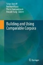 Building and Using Comparable Corpora