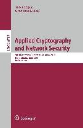 Applied Cryptography and Network Security - 9th International Conference, ACNS 2011, Nerja, Spain, June 7-10, 2011, Proceedings