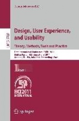 Design, User Experience, and Usability. Theory, Methods, Tools and Practice - First International Conference, DUXU 2011, Held as