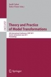 Theory and Practice of Model Transformations - 4th International Conference, ICMT 2011, Zurich, Switzerland, June 27-28, 2011, P