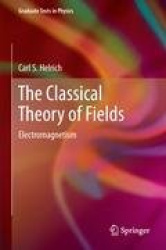 The Classical Theory of Fields - Electromagnetism