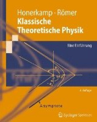 Klassische Theoretische Physik : Eine Einführung