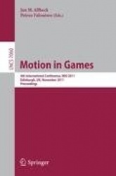 Motion in Games - 4th International Conference, MIG 2011, Edinburgh, United Kingdom, November 13-15, 2011, Proceedings