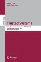 Trusted Systems - Second International Conference, INTRUST 2010, Beijing, China, December 13-15, 2010, Revised Selected Papers