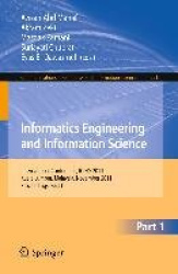 Informatics Engineering and Information Science - International Conference, ICIEIS 2011, Kuala Lumpur, Malaysia, November 12-14,