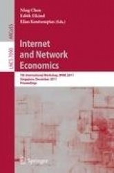 Internet and Network Economics - 7th International Workshop, WINE 2011, Singapore, December 11-14, 2011, Proceedings