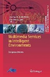 Multimedia Services in Intelligent Environments : Integrated Systems