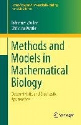 Methods and Models in Mathematical Biology : Deterministic and Stochastic Approaches