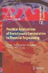 Practical Applications of Evolutionary Computation to Financial Engineering : Robust Techniques for Forecasting, Trading