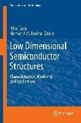 Low Dimensional Semiconductor Structures - Characterization, Modeling and Applications
