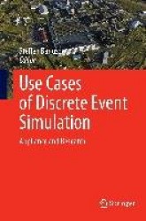 Use Cases of Discrete Event Simulation - Appliance and Research